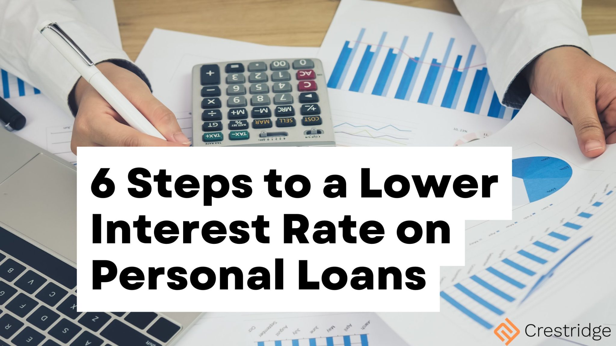 6 Steps to Secure a Lower Interest Rate on Your Personal Loan